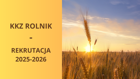 REKRUTACJA NA KKZ ROLNIK 2024/2025